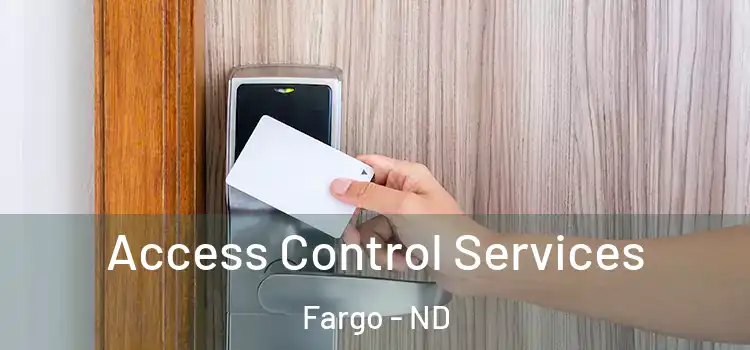  Access Control Services Fargo - ND