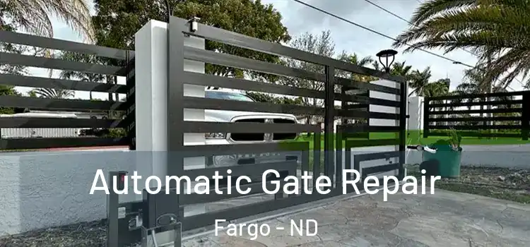  Automatic Gate Repair Fargo - ND