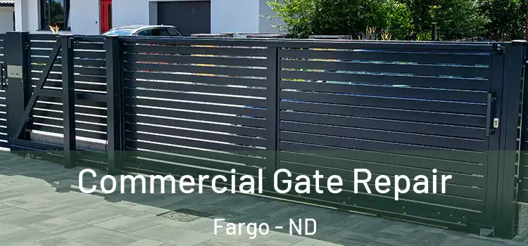 Commercial Gate Repair Fargo - ND