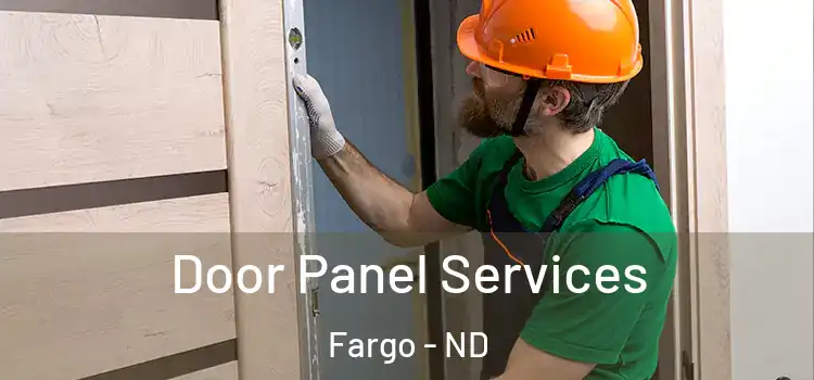 Door Panel Services Fargo - ND