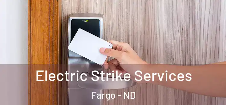 Electric Strike Services Fargo - ND