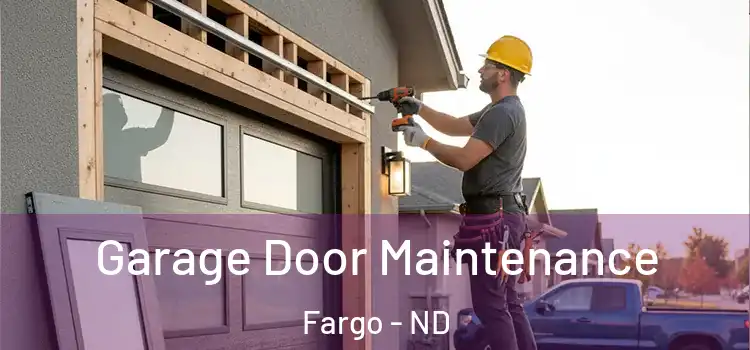  Garage Door Maintenance Fargo - ND