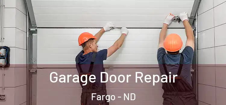  Garage Door Repair Fargo - ND