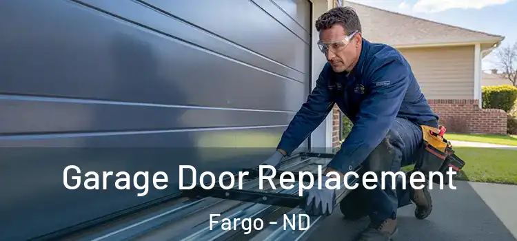  Garage Door Replacement Fargo - ND