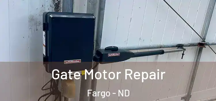Gate Motor Repair Fargo - ND