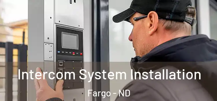 Intercom System Installation Fargo - ND