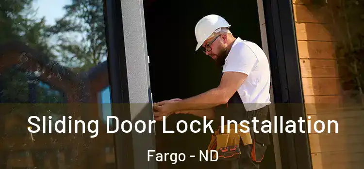  Sliding Door Lock Installation Fargo - ND