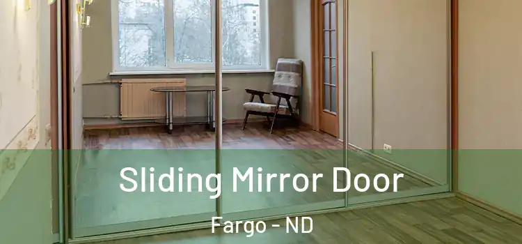  Sliding Mirror Door Fargo - ND