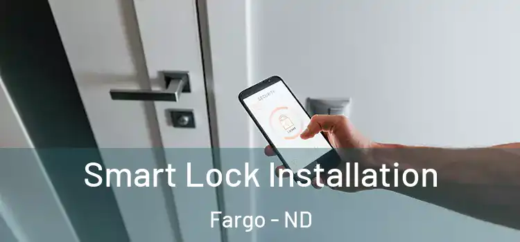 Smart Lock Installation Fargo - ND